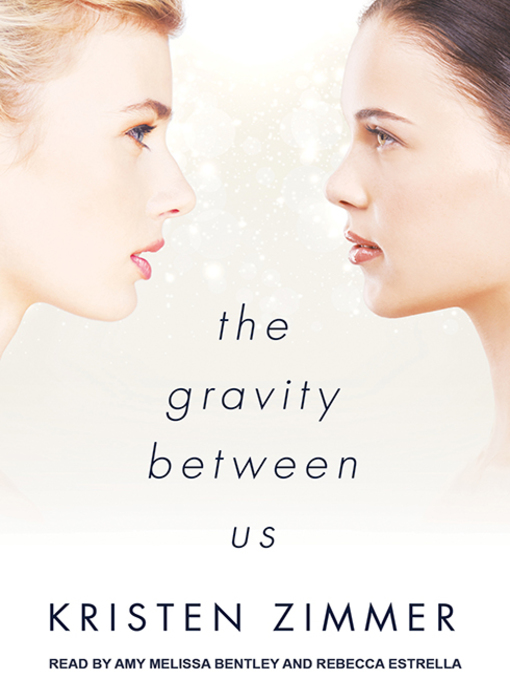 Title details for The Gravity Between Us by Kristen Zimmer - Available
